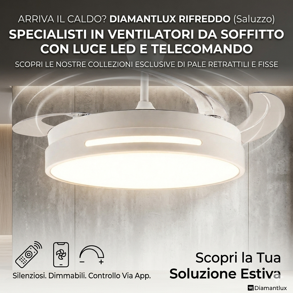 Arriva il Caldo? Diamantlux a Rifreddo (Saluzzo) è il Tuo Specialista in Ventilatori da Soffitto Diamant Lux