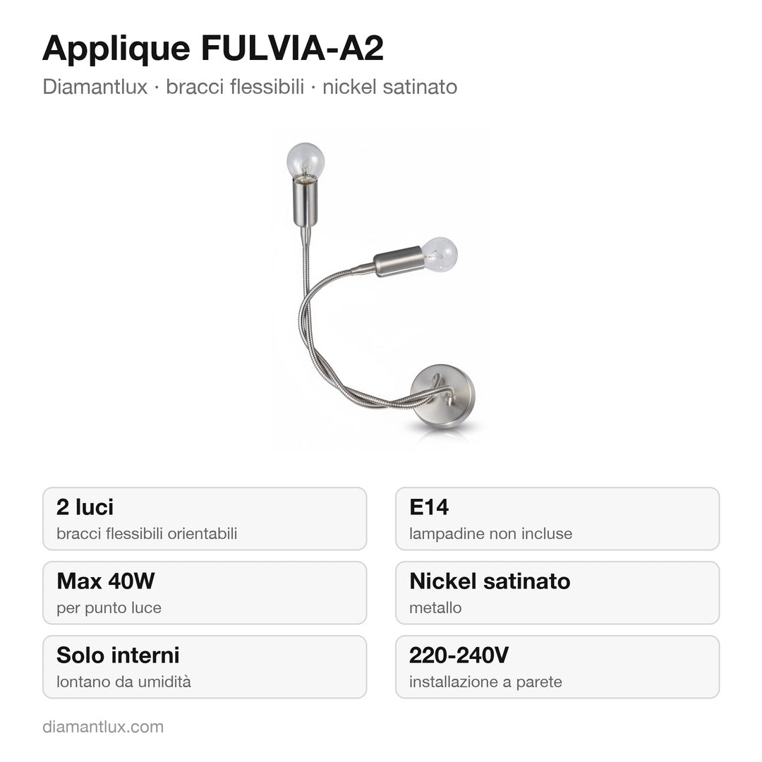 Applique Diamantlux FULVIA-A2 con 2 bracci flessibili nickel satinato: caratteristiche tecniche, E14