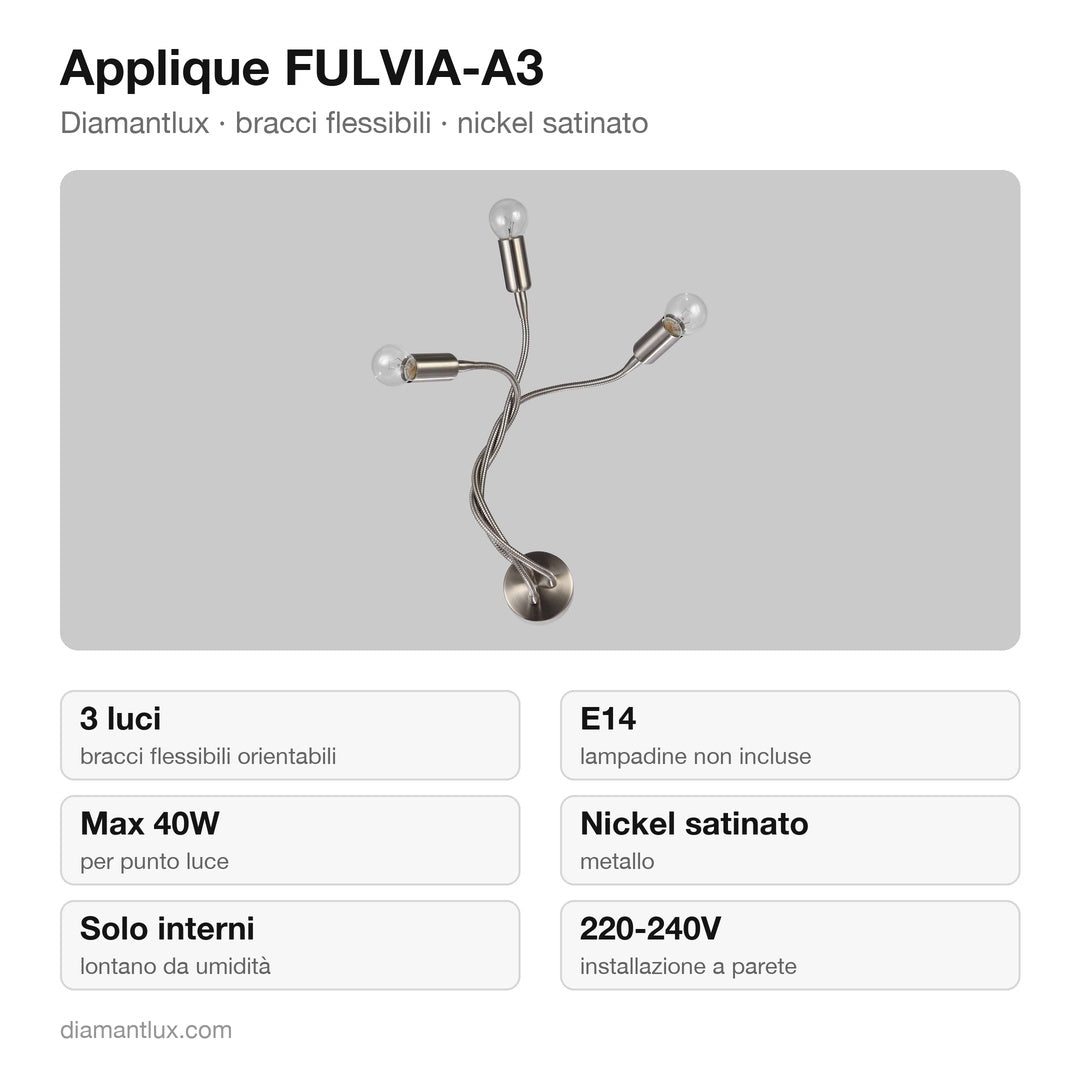 Applique Diamantlux FULVIA-A3 con 3 bracci flessibili nickel satinato: caratteristiche tecniche, E14