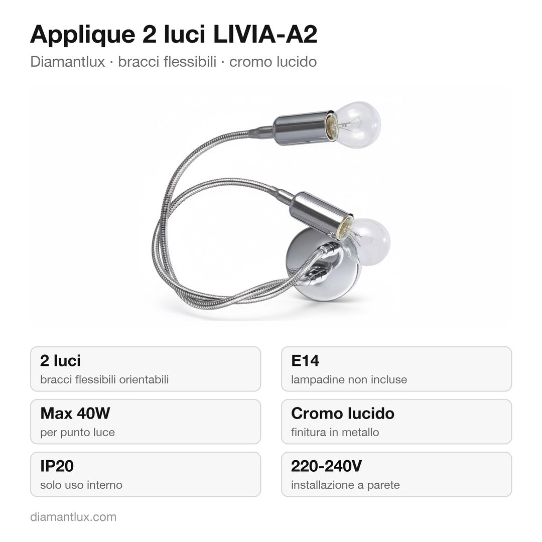 Applique Diamantlux LIVIA-A2 con 2 bracci flessibili cromo lucido: caratteristiche tecniche, E14, IP20