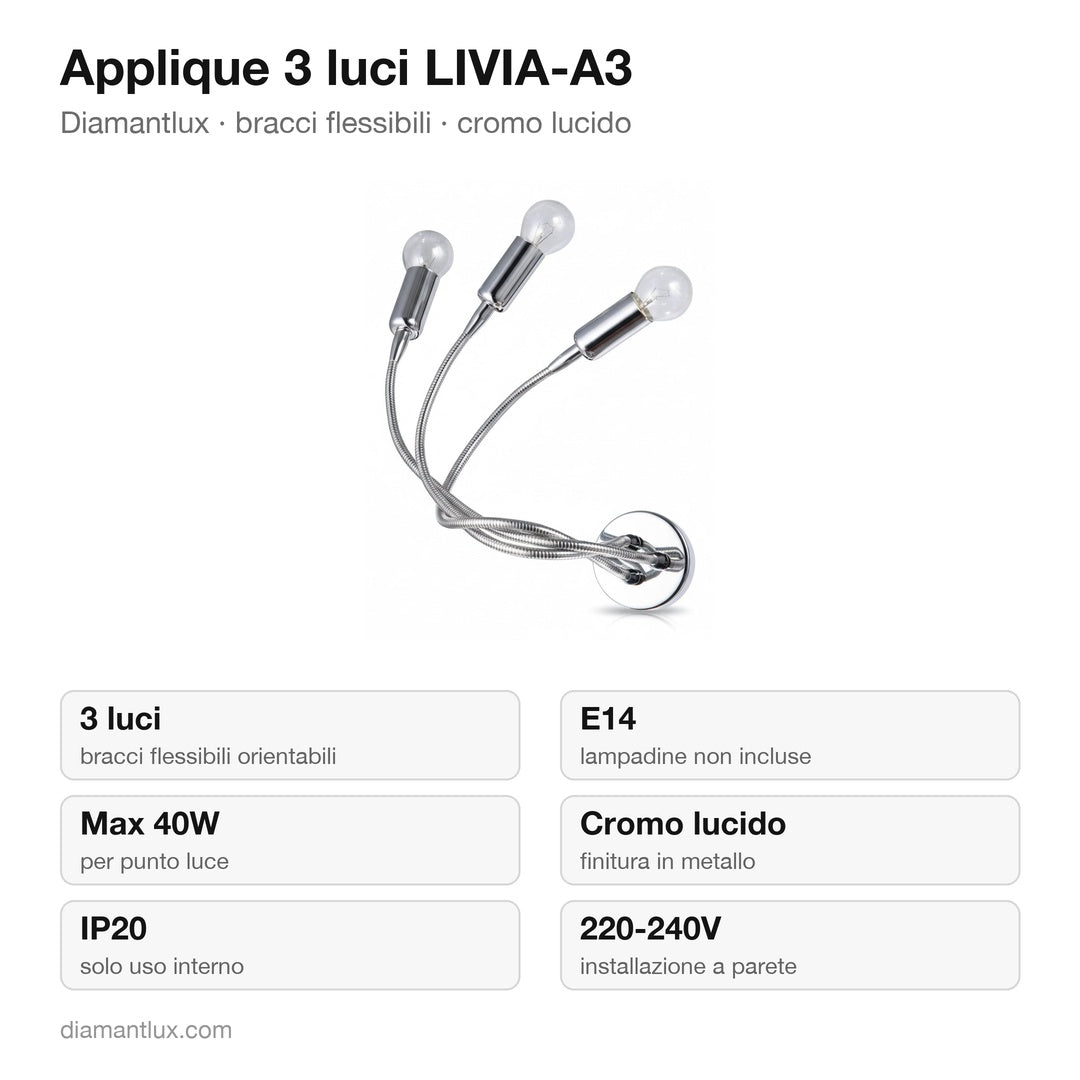 Applique Diamantlux LIVIA-A3 con 3 bracci flessibili cromo lucido: caratteristiche tecniche, E14, IP20